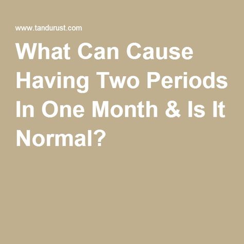 What Can Cause Having Two Periods In One Month & Is It Normal? Facts About Periods, Period Cycle, Period Blood, Month Meaning, Woman Health, Heavy Periods, Period Hacks, Female Reproductive System, First Period