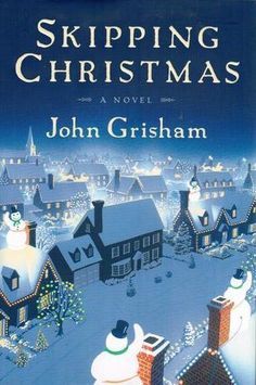 Christmas Books, Classic Books, Skipping Christmas, John Grisham Books, Christmas With The Kranks, Christmas Reading, John Grisham, Reading Challenge, I Love Books