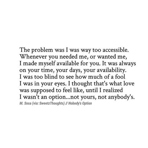 I wasn't even an option. Break Up Quotes, Learning Quotes, Feeling Like An Option, Quotes About Being Sick, An Option Quotes, Deserve Better Quotes, Option Quotes, Ex Factor, Get Your Ex Back