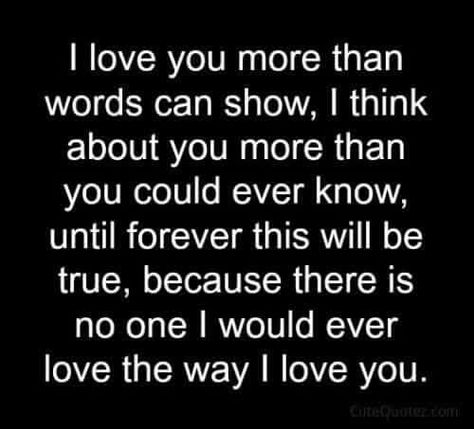 I love u more than words Boyfriend Quotes, Now Quotes, Love Quotes For Him Romantic, Soulmate Love Quotes, Love Quotes For Her, Romantic Love Quotes, Cute Love Quotes, More Than Words, Love You More Than