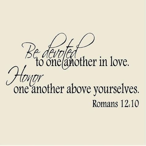 Verse of the Day:  Romans 12:10 Be devoted to one another in love. Honor one another above yourselves.   Let’s encourage each other by giving honor where honor is due.  Everyone needs to feel … New Years Prayer, Romans 12 10, Encourage Each Other, Wall Lettering, Lettering Challenge, Lettering Art, Romans 12, Daily Bible Verse, Vinyl Wall Decal