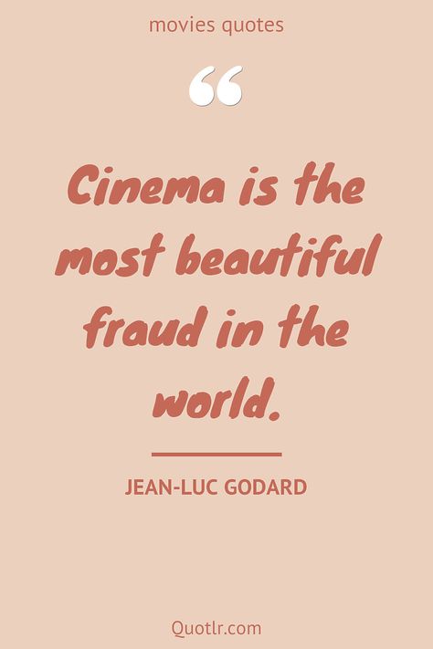 Quotes about movies that are life-changing and eye-opening together with quotes about love from movies, quotes about films movies, movies quotes about life, quotes about cinema movies like this quote by Jean-Luc Godard #quotes #movies #watching #film #thoughts #books #aesthetic #lovers #life Classic Movies Quotes, Best Film Quotes, Quotes About Movies Watching, Inspiring Movie Quotes, Movies Quotes Aesthetic, Film Quotes Iconic, Quotes About Cinema, 2000s Movie Quotes, Cinephile Quotes