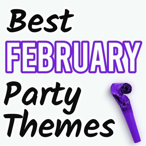 25 Best February Party Themes (You'll Definitely Want to Try) Birthday Themes For February, Valentine's Day Theme Party, February Themed Birthday Party, Work Party Ideas Themes, February Party Ideas For Adults, Valentines Party Themes For Adults, February Theme Party, Monthly Party Themes, February Dinner Party Ideas