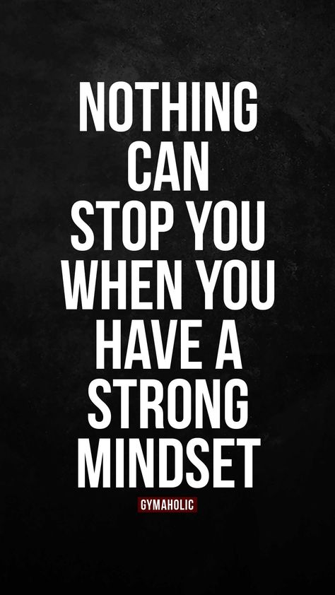 Nothing can stop you when you have a strong mindset Strong Mindset Quotes Wallpaper, Strong Mindset Quotes Life, Strong Mindset Wallpaper, Discipline Quotes Motivation, Gym Mindset, Fitness Motivation Quote, Personal Training Quotes, Mindset Wallpaper, Mindset Training