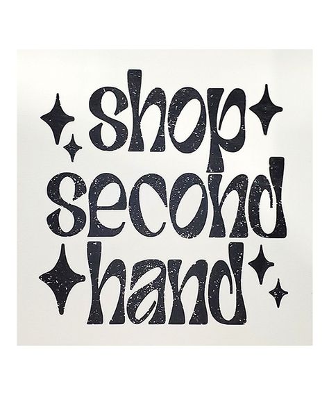 Second Hand Shop Ideas, Second Hand Quotes, Sale Signs For Boutique, Thrift Shop Quotes, Second Hand Store Ideas, Thrifting Quotes, Anti Consumerism, Hand Typography, Hand Quotes
