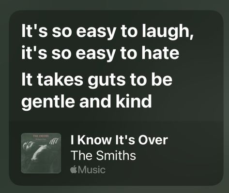 The Smiths I Know It's Over, The Smiths Lyrics Quotes, I Know It's Over The Smiths, I Know It's Over The Smiths Lyrics, The Smiths Quotes Lyrics, Rock Songs Lyrics, The Smiths Songs, The Smiths Quotes, Poems About Music