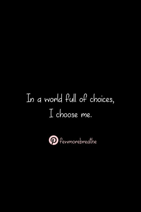 I Chose Me Tattoo, Patronize Me Quotes, This Time I Choose Myself Quotes, Choose Myself Quotes, Me To Me Quotes, I Choose Me Quotes Strength, Feeling Myself Quotes Sassy, I Choose Myself Quotes, Choosing Me Quotes