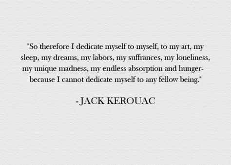 Charles Bukowski, Bukowski, Jack Kerouac Poems, Kerouac Quotes, Jack Kerouac Quotes, Beat Generation, Jack Kerouac, Poem Quotes, Text Image