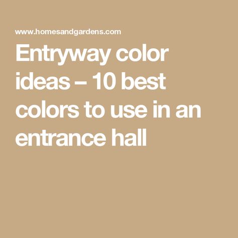 Entryway color ideas – 10 best colors to use in an entrance hall Entry Room Paint Colors, Small Entryway Colors, Entryway Ideas Paint Wall Colors, Front Entryway Paint Colors, Entranceway Paint Colors, Welcoming Colors Entryway, Stairway Wall Color Ideas, Best Hallway Colors, Entryway Colours