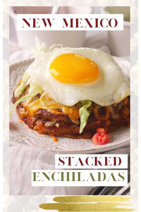 Red Chile Tostadas With Eggs, Stacked Cheese Enchiladas, Stacked Enchiladas New Mexico, New Mexico Stacked Enchiladas, Stacked Beef Enchiladas, New Mexico Enchiladas, Stacked Enchiladas Beef, Flat Enchiladas, New Mexico Recipes