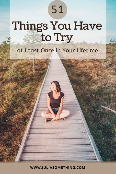 Things To Try Once In Your Life, Things To Do At Least Once In Life, 101 Things To Do, Things To Try In Life Bucket Lists, New Experiences Ideas, Lifetime Bucket List Life Goals, 30s Bucket List, Once In A Lifetime Experience, Things To Do Once In A Lifetime