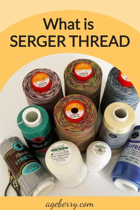 learn all about serger threads Serger Sewing Projects, Bernina Serger, Serger Patterns, Serger Tutorial, Serger Projects, Serger Stitches, Serger Tips, Serger Thread, Serger Sewing