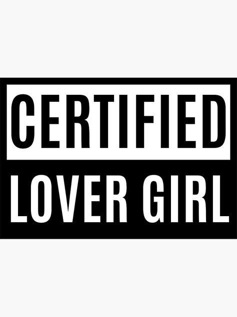 "Certified Lover Girl" Sticker by m95sim | Redbubble Certified Lover Girl, Powerful Women Quotes, Tech Girl, Lover Girl, Vision Board Photos, Phone Case Quotes, Girl Sticker, Birth Chart, Quote Stickers