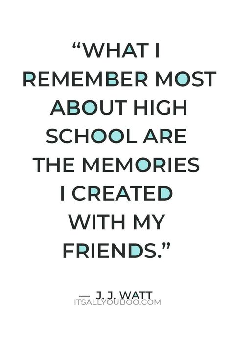 “What I remember most about high school are the memories I created with my friends” — J. J. Watt. September is almost here, it’s time to go back to school! Click here for 100 Happy Back to School Quotes for kids, teachers, and parents. Celebrate the return to the classroom with these motivational, encouraging, and funny quotes that are perfect for a lunchbox note. Make the first day of school special for your child in kindergarten, elementary, middle school, high school, or off to college. Last Day Of School Message To Friends, Funny Quotes About School Life, High School Friends Quotes Memories, Last Year Of Elementary School Quotes, My Last Day At School Quotes, High School Life Quotes, Poetry About School Life, Quotes For Last Day Of School, High School Quotes Memories