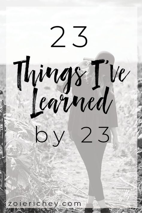 Need some life advice? I'm sharing 23 life lessons I've learned by the age of 23. 23 Things I've Learned by 23 | 23 by 23 | Life Lessons | Lessons to Live By | Inspirational | Words to Live By | Life Advice 23 Things I Learned At 23, I Walk Alone, Adventure Lifestyle, You Are Important, Comparing Yourself To Others, Life Plan, Bad Mood, Going Back To School, Music Concert