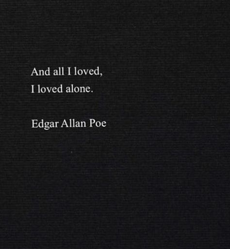 Love Quotes Edgar Allen Poe, Edgar Allan Poe Quotes Love, Tell Me Every Terrible Thing You Did Edgar Allen Poe, Edgar Allen Poe Quotes The Raven, Years Of Love Have Been Forgotten, Edger Allen Poe Aesthetic, Ellen Edgar Poe Quotes, The Raven Edgar Allen Poe Aesthetic, Edgar Allen Poe Painting