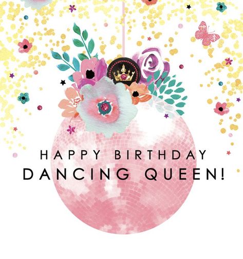 Happy Birthday Dancing Queen, Happy Birthday Dancing, Quotes Happy Birthday, Quotes Happy, Awesome Quotes, Happy Birthday Images, Happy Birthday Greetings, Dancing Queen, Birthday Images