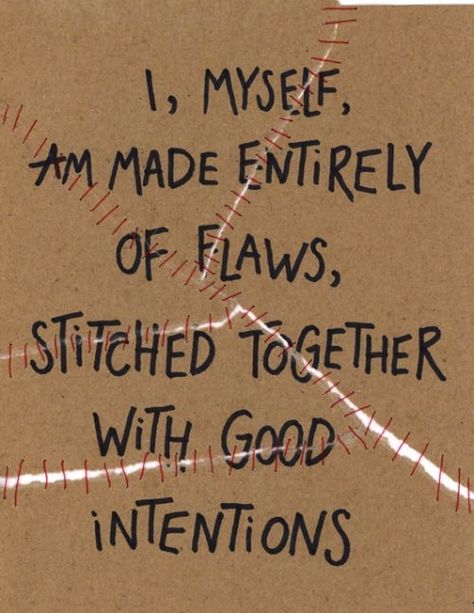 #quotes Humour, Augusten Burroughs, Stitched Together, Good Intentions, Doll Parts, Pretty Words, Journal Inspiration, Me Quotes, Words Of Wisdom