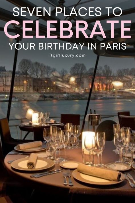 If you want to go to Paris for your birthday then we have seven places you must go. Here are some Paris birthday tips when deciding where and how to celebrate. Birthday In Paris, Birthday Tips, Restaurants For Birthdays, 25th Bday, Paris Country, Best Restaurants In Paris, Dinner In Paris, Plan Paris, Birthday Freebies