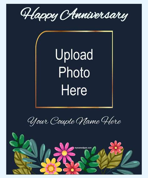Customized Name Wishes Happy Anniversary Images Upload Anniversary Template Easy To Create Couple / Both Name Write And Photo Add / Upload Online Free Download. Best New Design Greeting Card Photo Frame Happy Anniversary Celebration Wife And Husband Name Printable Photo Card Maker. Wedding Anniversary Photo Add Frame Greeting Card Create Online Customized Name Write. Happy Anniversary Wishes For Wife, Anniversary Wishes For Husband Unique, Happy Wedding Anniversary Wishes Couple, Best Anniversary Wishes For Couple, Wedding Anniversary Wishes To Couple, Happy Anniversary Images, Best Anniversary Wishes, Anniversary Wishes For Parents, Anniversary Template