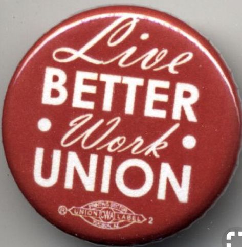 Join the Union! Union Quotes, Union Strike, Union Strong, Union Workers, Pro Union, Labor Movement, Campaign Buttons, Workers Union, Protest Art