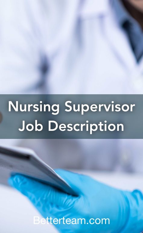 Learn about the key requirements, duties, responsibilities, and skills that should be in a Nursing Supervisor Job Description. Nurse Supervisor Tips, Charge Nurse Interview Questions, Nurse Leadership Interview Questions, Nurse Manager Interview Questions, Nursing Supervisor, Leadership Interview Questions, Supervisor Interview Questions, Nurse Supervisor, Nursing Interview Questions