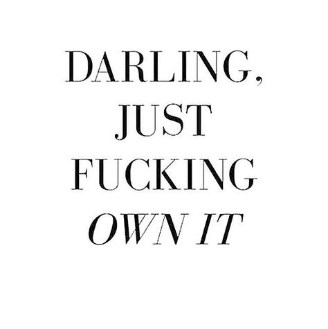 Own it Humour, Mental Training, Life Quotes Love, Own It, Note To Self, Pretty Words, Inspirational Quotes Motivation, Great Quotes, Beautiful Words