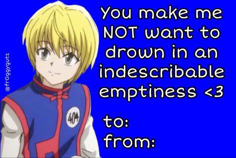 Hxh Valentine Cards, Valentines Anime Art, Anime Valentines Cards Funny, Platonic Valentines, Cursed Valentines Cards, Anime Valentines Cards, Pick Lines, Pick Up Line Memes, Anime Pick Up Lines