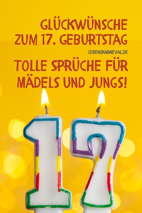 Glückwünsche zum 17. Geburtstag die schönsten Worte für das letzte Jahr als Teenie! Für die Geburtstagskarte zum 17. Geburtstag sollte man sich etwas Besonderes einfallen lassen und das sollte auf keinen Fall peinlich sein! Hier haben wir für Sie die richtige Inspiration und die besten Ideen, was man in die Karte für einen Teenager schreiben kann. Coole, lustige, herzvolle und schöne Sprüche und Wünsche finden Sie bei uns! #glückwünsche #geburtstag #17 #seventeen #mädels #jungs #lebenskarneval Birthday, Candles, 17. Geburtstag, Birthday Candles, Seventeen, Happy Birthday