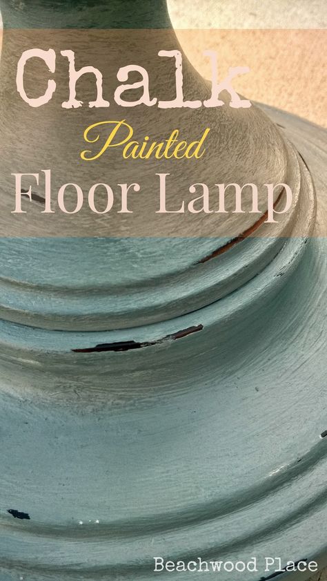 Beachwood Place: Chalk Painted Floor Lamp Upcycling, Floor Lamp Redo, Floor Lamp Makeover, Diy Painted Floors, Lamp Redo, Things Paint, Farmhouse Floor Lamps, Diy Furniture Restoration, Annie Sloan Painted Furniture