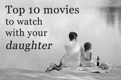 Movies To Watch With Your Daughter, Mother Daughter Movies To Watch, Mother Daughter Movies, Top 10 Movies, Raising Daughters, Life On A Budget, It Funny, Don't Blink, Family Night