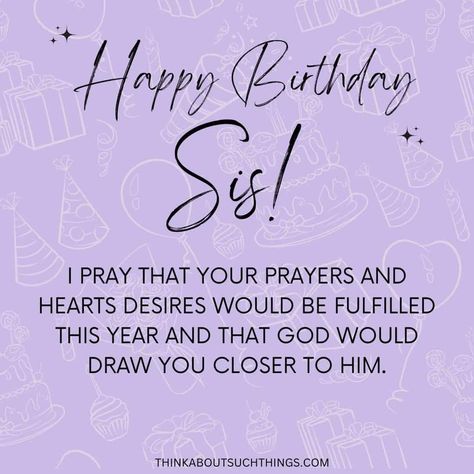 Wonderful Birthday Prayers for Sister {Plus Images} Happy Birthday Sister Black Women, Happy Birthday To A Special Sister, Happy Birthday Blessings Sister, Verses For Sister Birthday Cards, Birthday Wishes For A Sister Friend, Happy Birthday Wishes God Bless You, Birthday To Sister, Birthday Prayers For Sister, Happy Blessed Birthday Sister