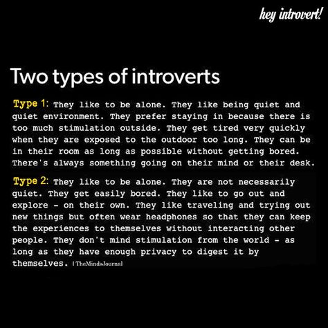 Two Types Of Introverts - https://themindsjournal.com/two-types-of-introverts-2/ Introvert Problems, Types Of Introverts, Introvert Personality, Now Quotes, Introverts Unite, Introvert Quotes, Introvert Humor, Infp Personality, Extroverted Introvert