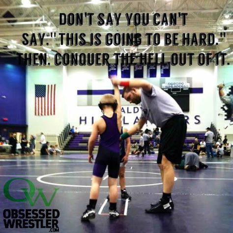 Never Say You Can't!  S H A R E to Inspire Others !!  #Motivation #Wrestling #ObsessedWrestler Jiu Jitsu, Motivational Wrestling Quotes, Wrestling Motivational Quotes, Wrestling Quotes Funny, Wrestling Quotes Motivational, Wrestling Motivation, Wrestling Workout, Youth Wrestling, Wrestling Quotes