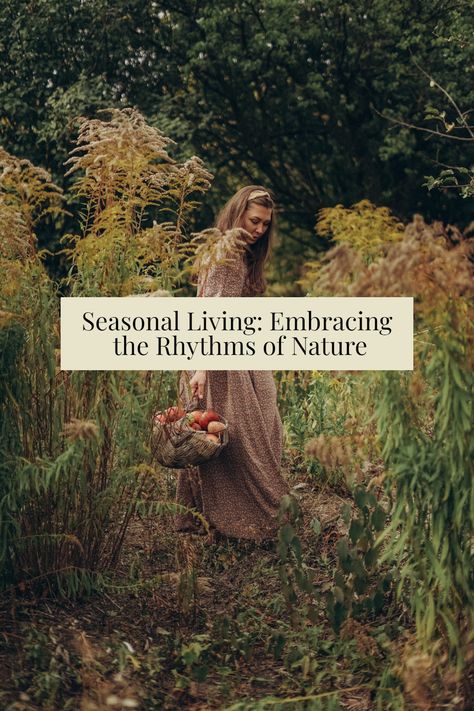 Natural Living Quotes, Nature, Autumn Slow Living, How To Worship Mother Nature, Slow Living Motherhood Aesthetic, Slow Living Journal Prompts, Living With The Seasons, Holistic Quotes Spirituality, How To Live A Peaceful Life