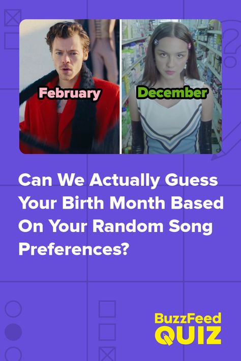 Can We Actually Guess Your Birth Month Based On Your Random Song Preferences? Songs To Play On Your Birthday, Your Aesthetic Based On Your Birth Month, Your Book Boyfriend Based On Your Birth Month, Your Birth Month Your Career, Your Taylor Swift Song Based On Your Birth Month, Your Birth Month Your Celebrity Boyfriend, How To Make Songs, Your Birthday Month Your Boyfriend, Your Birth Month Is Your Boyfriend