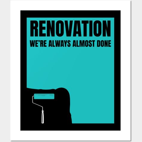 Wall Quotes, Renovation Quotes Funny, Renovation Quotes, Apartment Renovation, Quote Wall, Quote Stickers, Funny Quote, Quotes Funny, Funny Stickers