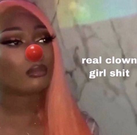 #megan #megantheestallion #hotgirl #clowngirl #clown #funny #funnypicturesmemes #memes #funnypictures #funnymemes #reactionpics #reactionpictures #reactionmeme Clown Quotes, Clown Meme, Everything She Wants, Clowns Funny, Clown Faces, Reaction Face, Cartoon Memes, Wholesome Memes, Komik Internet Fenomenleri