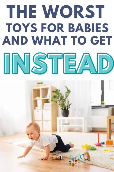 baby crawling away from toys with text overlay:  The Worst Toys for Babies and What to Get Instead Social Emotional Activities, Best Baby Toys, Soft Blocks, Mom Of 2, Toys For Babies, Making Wooden Toys, Mini Basketballs, Toys By Age, Early Intervention