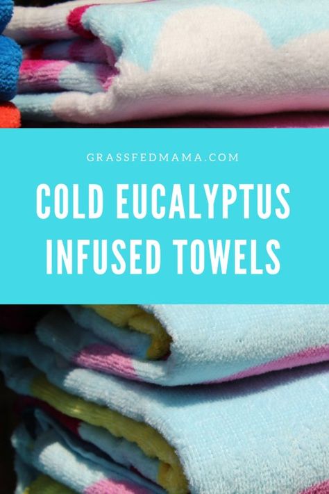 Eucalyptus Towels, Oils For Colds, Spa Hand Towels, Surviving Summer, Cold Towels, Scented Pinecones, Cold Face, Essential Oils For Colds, Diy Gallery Wall