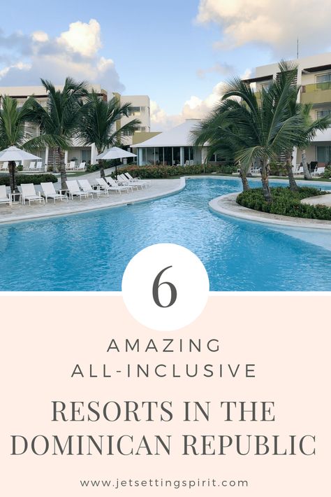 Six Amazing All-inclusive Resorts in the Dominican Republic | Jet-setting Spirit | All inclusive Resort Dominican Republic | Where to Stay in the Dominican Republic | Where to Stay Punta Cana Santo Domingo, Samana, Best All Inclusive Resorts Dominican Republic, Dominican Republic All Inclusive Resorts, Dominican Republic Honeymoon, Punta Cana Resorts, Punta Cana Honeymoon, Destination Wedding Dominican Republic, Dominican Republic Resorts