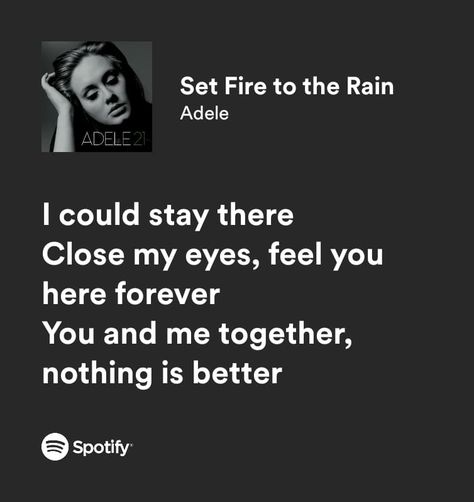 Set fire to the rain, Adele Set Fire To The Rain Aesthetic, Adele Song Quotes, Set Fire To The Rain Lyrics, I Set Fire To The Rain, Adele Aesthetic Lyrics, Adele Spotify Lyrics, Adele Set Fire To The Rain, Adele Lyrics Quotes, Adele Wallpaper Lyrics