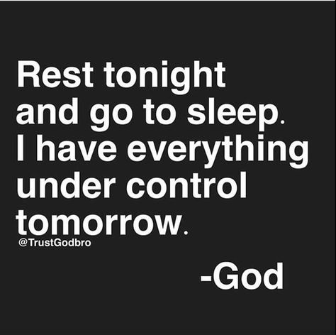 Rest tonight and go to sleep. I have everything under control tomorrow - God Tonight Quotes, Goodnight Prayer, Personal Growth Motivation, God Says, Inspirational Prayers, Biblical Quotes, God Prayer, Bible Encouragement, Inspirational Thoughts