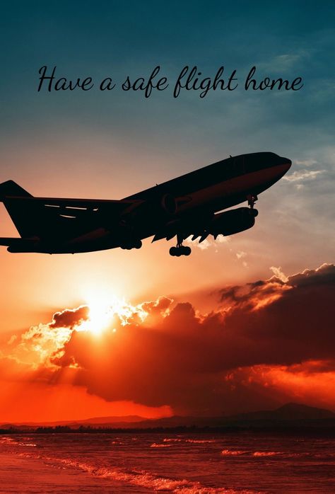 Flight Journey Pics, Enjoy Your Vacation Wishes, Bon Voyage Quotes, Safe Flight Wishes, Happy Journey Quotes, Happy And Safe Journey, Safe Travels Quote, Safe Travels Prayer, Good Morning Babe Quotes