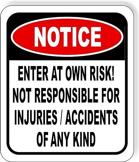 Amazon.com: NOTICE Enter At Own Risk Not Responsible for Injuries or Accidents Sign - Caution Safety Signs, Warning Signs, Security Signs, Alt Room Decor, Indoor & Outdoor Signs for Home, Office, Work 8.5" x 10" : Industrial & Scientific Funny Road Signs, Self Help Skills, Alt Room Decor, Alt Room, Funny Warning Signs, Do Not Enter Sign, Safety Signs, Signs For Home, Plastic Signs