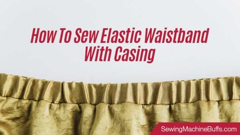 How To Add Elastic Waistband To Skirt, Sew Elastic Waistband, Skirt Types, Sewing Machine Needle, Plus Size Sewing, Kids Garments, Sewing Elastic, Box Patterns, Sewing Skirts