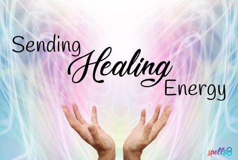 How To Send Healing Energy To Someone – Spells8 Health Healing Spell, Sending Healing Energy Quotes, Send Healing Energy, How To Send Healing Energy To Someone, Send Positive Energy To Someone, Healing Energy Quotes, Healing Spells For Others Health, Sending Healing Vibes, Sending Healing Energy