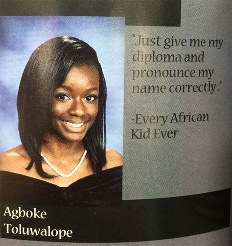 'just Give Me My Diploma And Pronounce My Name Correctly' - Every African Kid Ever Senior Yearbook Quotes, Funny Drunk Texts, Funny Yearbook Quotes, Funny Yearbook, Monday Humor Quotes, Senior Quotes Funny, Yearbook Pictures, Drunk Texts, Yearbook Quotes