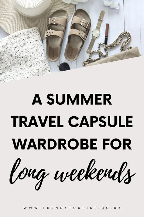 Weekend Away Capsule Wardrobe, Weekend Capsule Wardrobe Summer, Weekend Trip Outfits Summer, Girls Weekend Outfits Summer, Weekend Away Outfits Summer, Weekend Packing List Summer, Summer Weekend Getaway Outfits, Beach Weekend Packing, Summer Holiday Outfits Beach