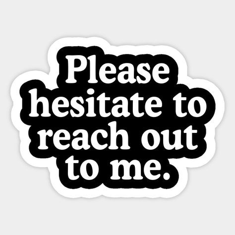 Humour, Weird Stickers, Funny Laptop Stickers, Sticker Design Inspiration, Reach Out To Me, Cute Laptop Stickers, Scrapbook Stickers Printable, Manifestation Journal, Bts Quotes